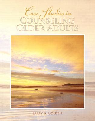 CASE STUDIES IN COUNSELING OLDER ADULTS Ebook PDF